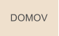 DOMOV