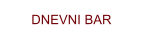 DNEVNI BAR